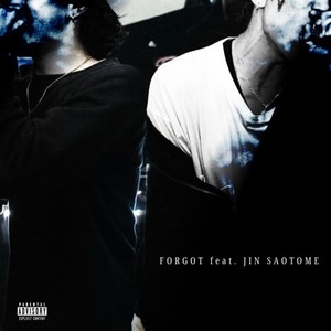 Forgot (feat. Jin Saotome) [Explicit]