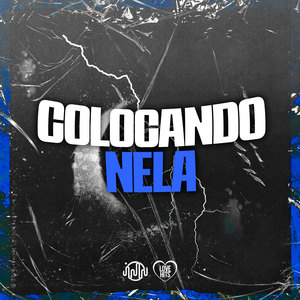 Colocando Nela (Explicit)
