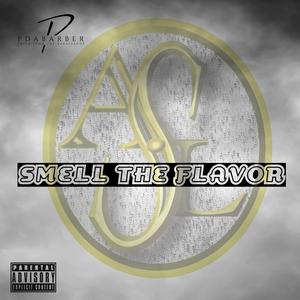 Smell the Flavor (Explicit)