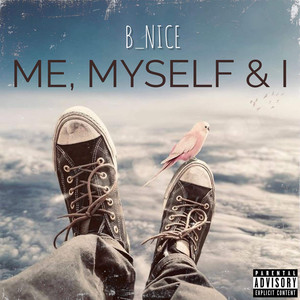 Me Myself & I (Explicit)