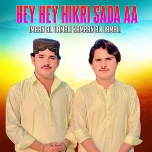 Hey Hey Hikri Sada Aa