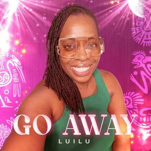 Go Away (Explicit)