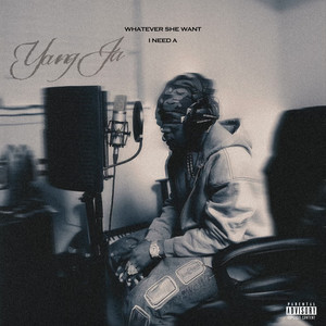 Whatever She Want (Explicit)