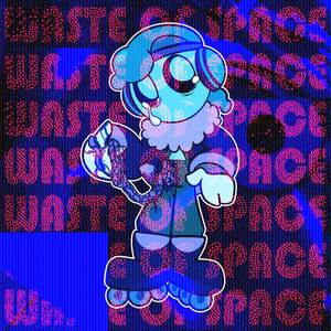 WASTE OF SPACE (Explicit)