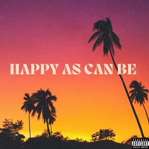 Happy As Can Be (Explicit)