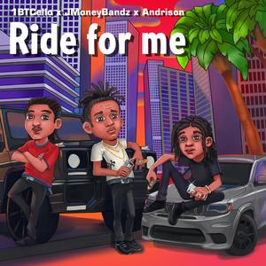 Ride For Me(feat. Andrison & JMoneyBandz) (Explicit)