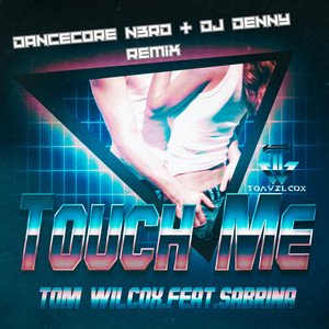 Touch Me (Dancecore N3rd X DJ Denny Extended Remix)