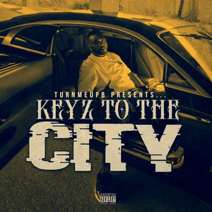 Keyz to the City (Explicit)