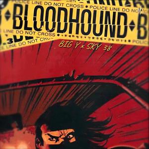 Blood Hound (feat. Sky 38) (Explicit)