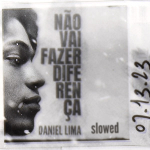 Não Vai Fazer Diferença (Slowed|Explicit)