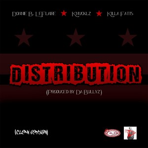 Distribution (Radio) [feat. Knucklz & Killa Fatts]