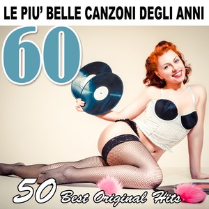 Le più belle canzoni degli anni 60 (50 best original hits)