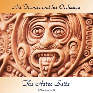 The Aztec Suite (Remastered 2018)