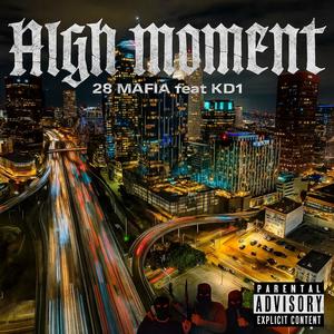 High Moment (feat. KD1, Amen 28 & 1nine) (Explicit)