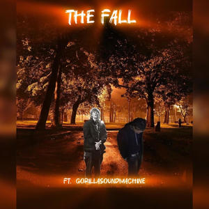 The Fall (feat. Gorilla Sound Machine) [Explicit]