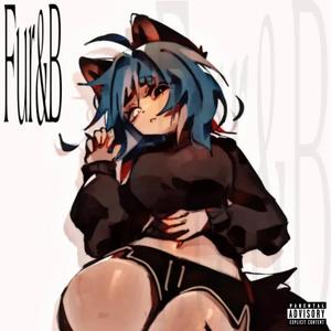 Fur&B (Explicit)