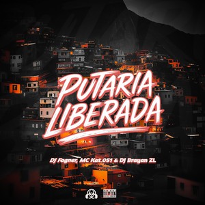 Putaria Liberada (Explicit)