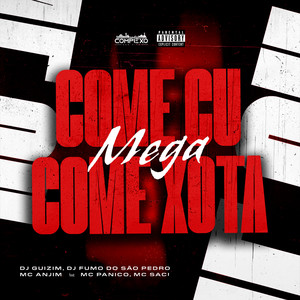 Mega Come Cu, Come xota (Explicit)