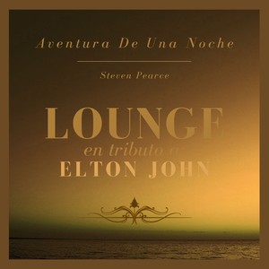 Aventura De Una Noche: Lounge En Tributo a Elton John