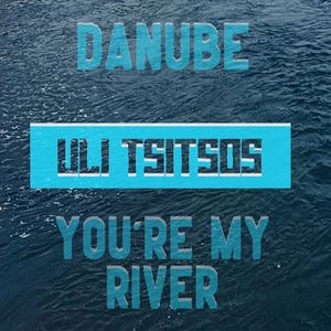 Danube, You're My River (Single Edit)