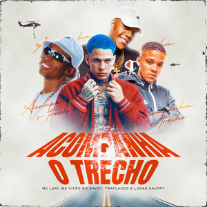 Acompanha o Trecho (Explicit)