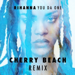 You Da One (Cherry Beach Remix)