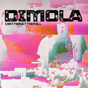 Dimola - Can't Forget Them All (feat. Dimola)
