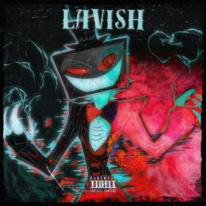 Lavish (Explicit)