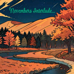 Novembers Interlude (Explicit)