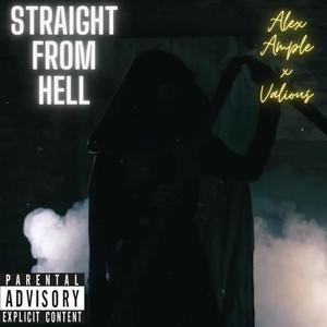 Straight From Hell (feat. Vxlious) [Explicit]