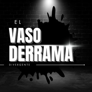 El Vaso Derrama