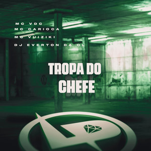 Tropa do Chefe (Explicit)