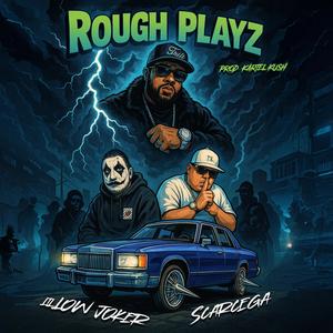 Rough Playz (feat. Scarcega) (Explicit)