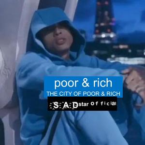 Poor & Rich (the city of poor & rich) (Explicit)