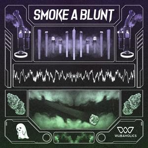 Smoke A Blunt (Explicit)