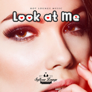 Look at Me - Hot Lounge Music