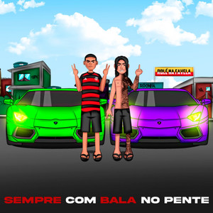 Sempre Com Bala no Pente (Explicit)
