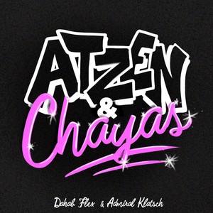 Atzen/Chayas (Explicit)