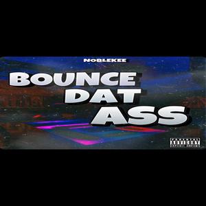 Bounce Dat Ass (feat. Youngasko) (Explicit)