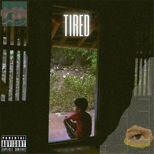 TIRED (Explicit)