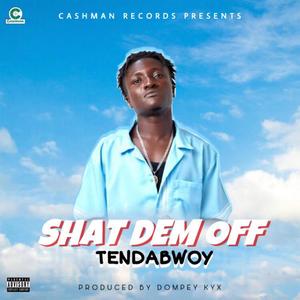 Shat Dem Off (Explicit)