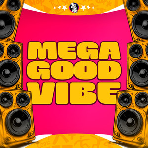 Mega Good Vibe (Explicit)