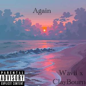 Again (feat. Claybourne The MC) [Explicit]