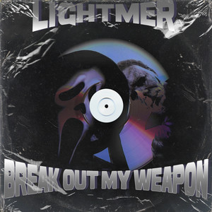 Break Out My Weapon (Explicit)