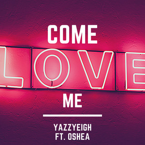 Come Love Me (Explicit)