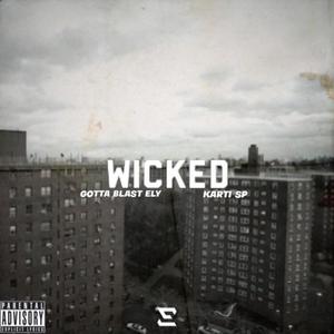 WICKED (feat. KARTI SP) [Explicit]