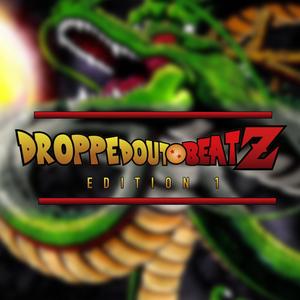 DroppedoutBeatZ Edition 1