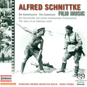 SCHNITTKE, A.: Film Music, Vol. 1 (Berlin Radio Symphony, Strobel) - Die Geschichte Eines Unbekannten Schauspielers / Die Kommissarin