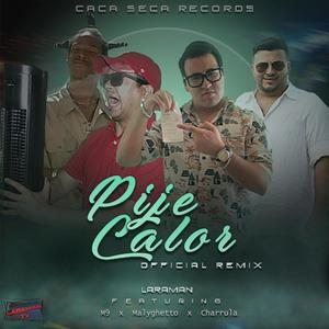 Pije Calor (feat. M9, Malyghetto & Charrula)