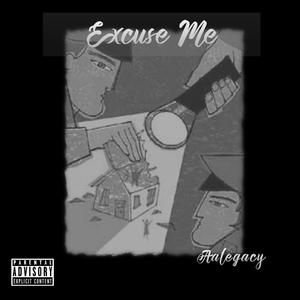 Excuse Me Freestyle (Bonus Track)